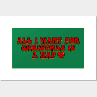 All I want for Christmas is a Nap Posters and Art